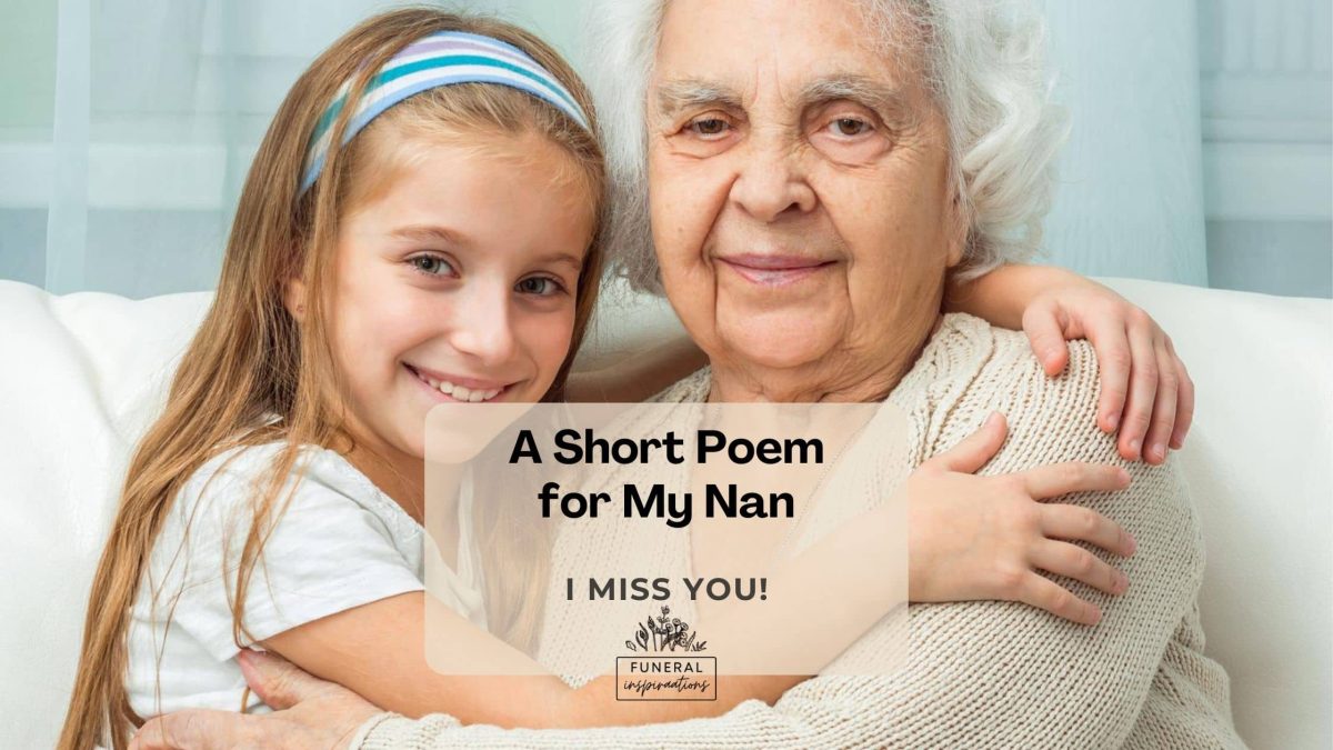A Short Poem for My Nan Funeral Inspirations Funeral Ideas and Advice